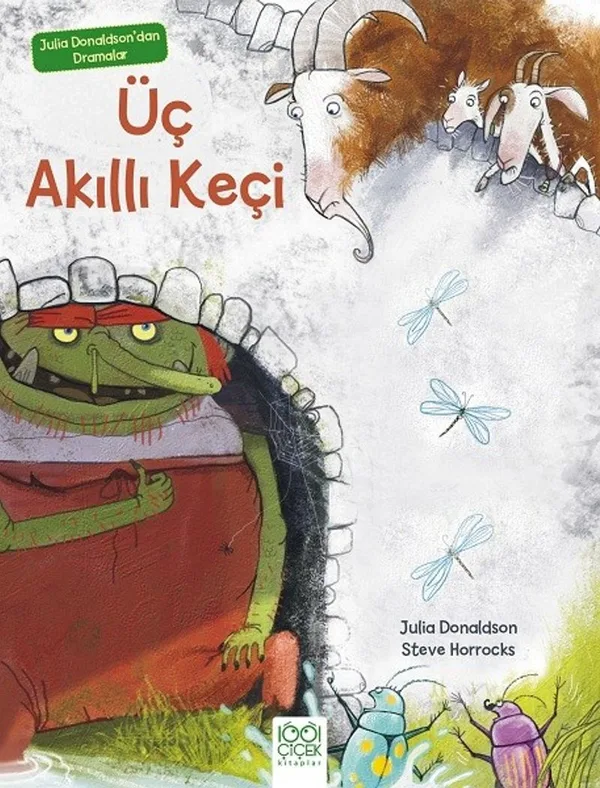 Üç Akıllı Keçi Julia Donaldson'dan Dramalar