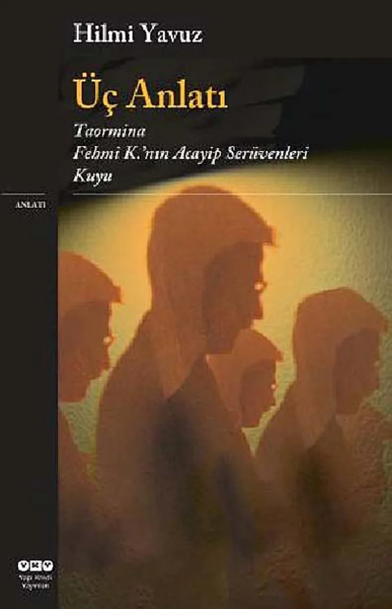 Üç Anlatı Taormina - Fehmi K.'nın Acayip Serüvenleri - Kuyu