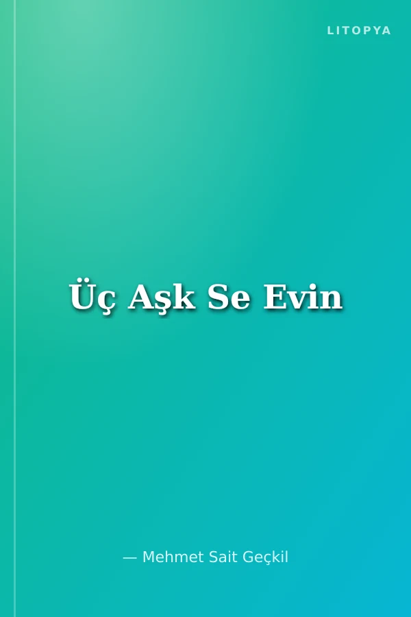Üç Aşk Se Evin