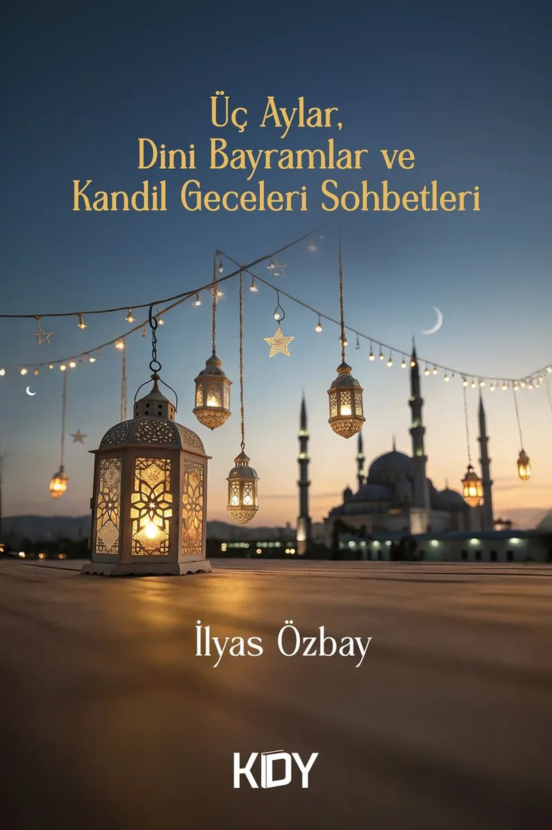 Üç Aylar, Dini Bayramlar ve Kandil Geceleri Sohbetleri