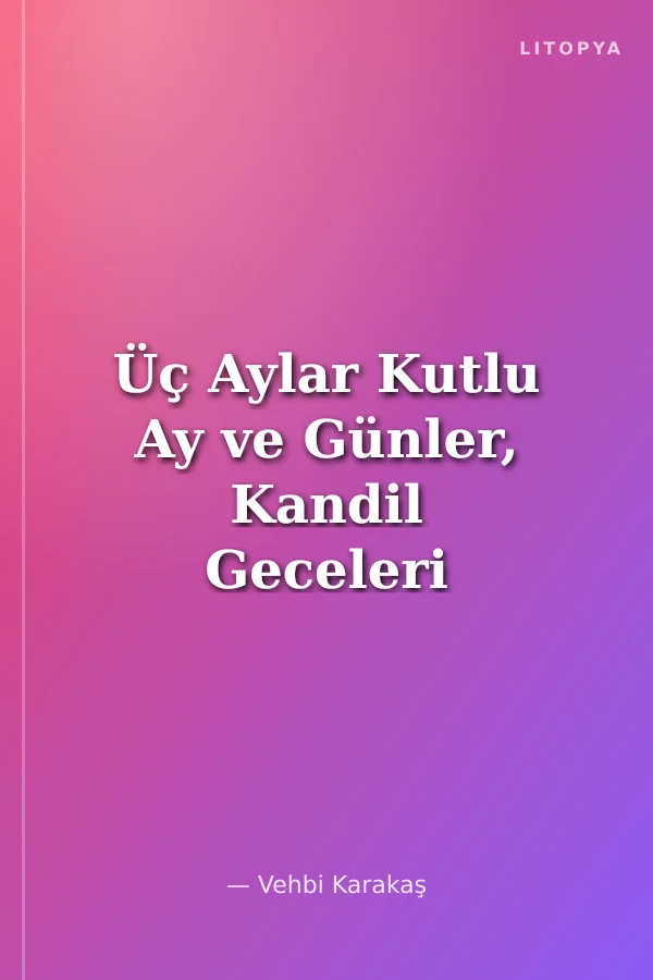 Üç Aylar Kutlu Ay ve Günler, Kandil Geceleri