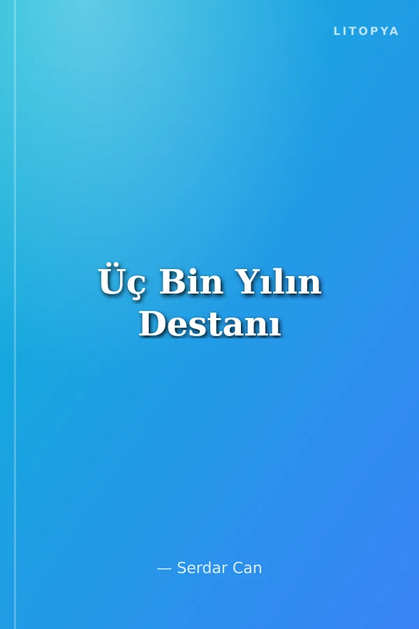 Üç Bin Yılın Destanı