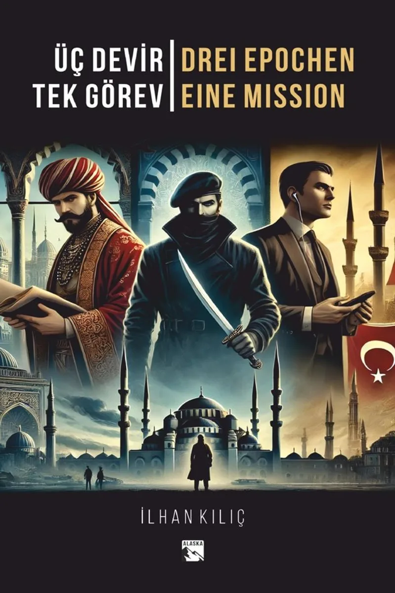 Üç Devir Tek Görev Drei Epochen Eine Mission