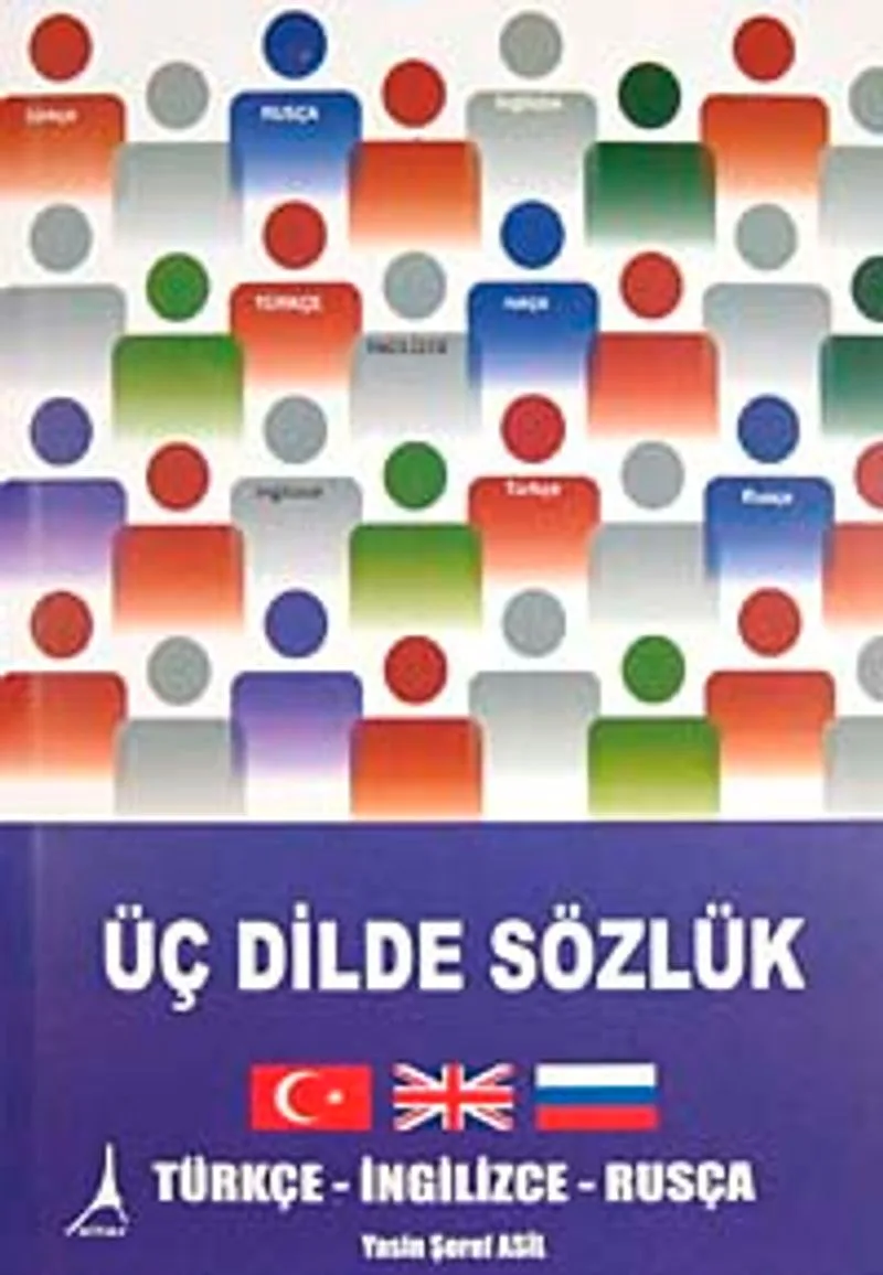 Üç Dilde Sözlük Türkçe-İngilizce-Rusça