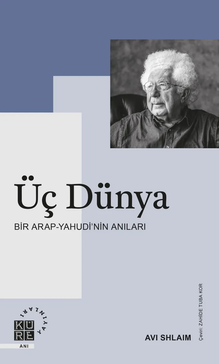 Üç Dünya Bir Arap-Yahudi'nin Anıları