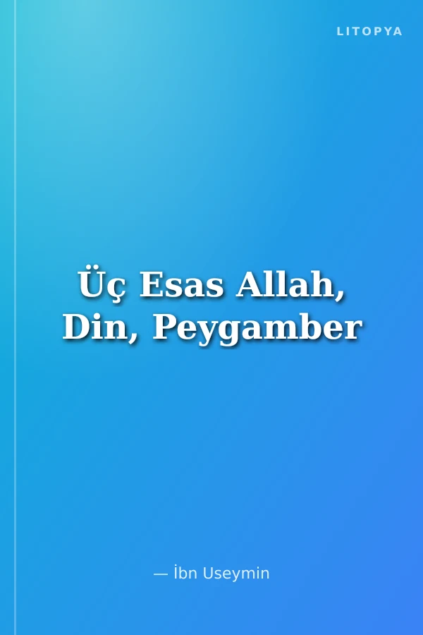 Üç Esas Allah, Din, Peygamber
