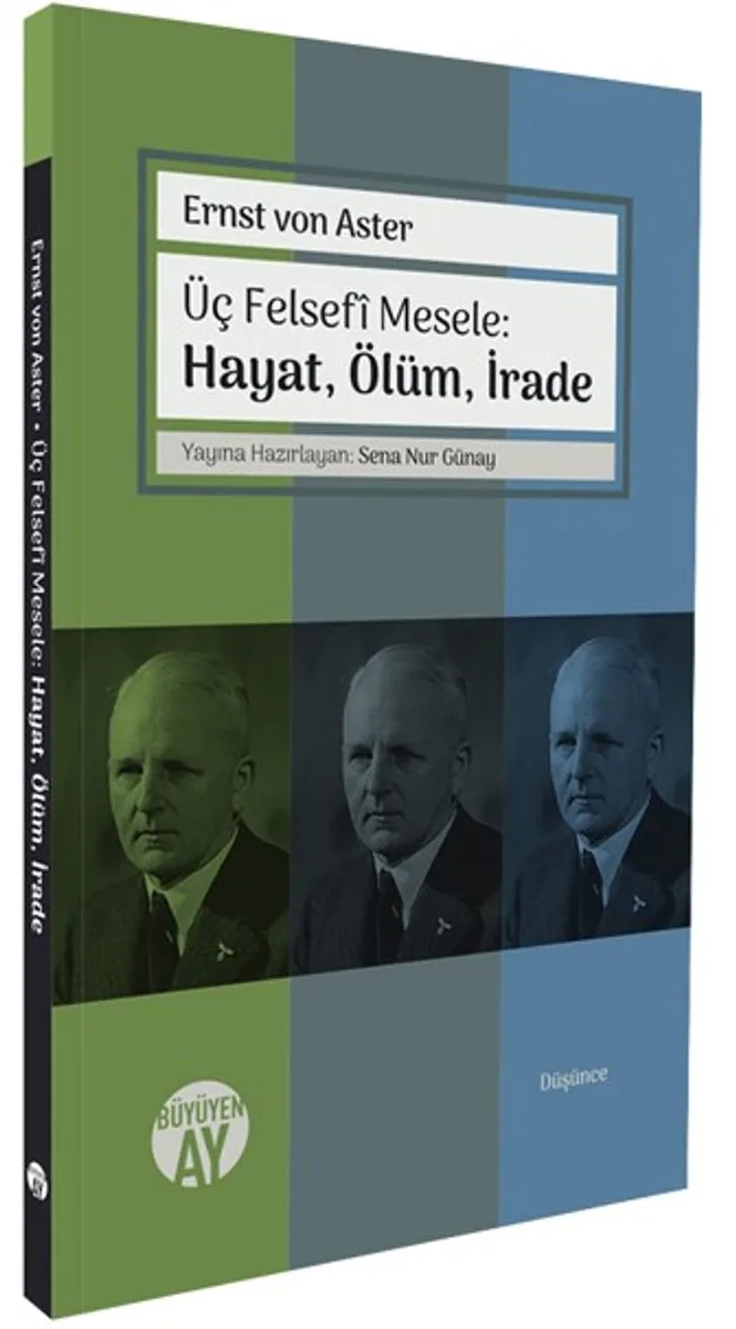 Üç Felsef&icirc; Mesele: Hayat, Ölüm, İrade