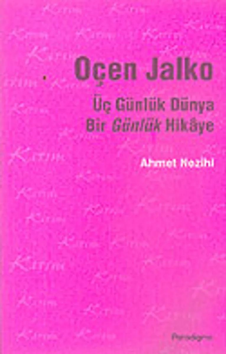 Üç Günlük Dünya Bir Günlük Hikaye