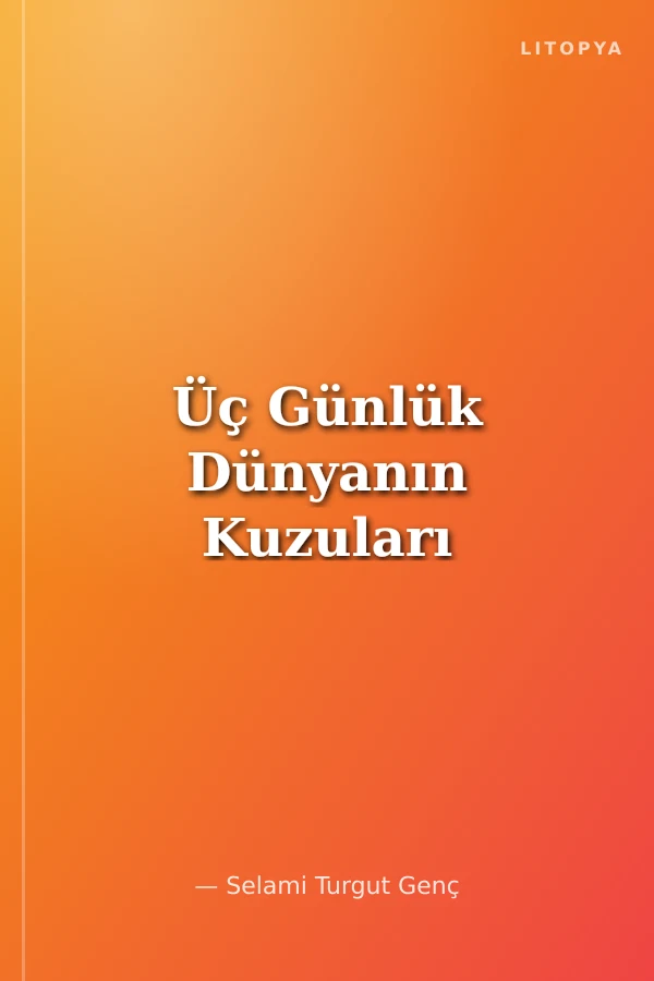 Üç Günlük Dünyanın Kuzuları