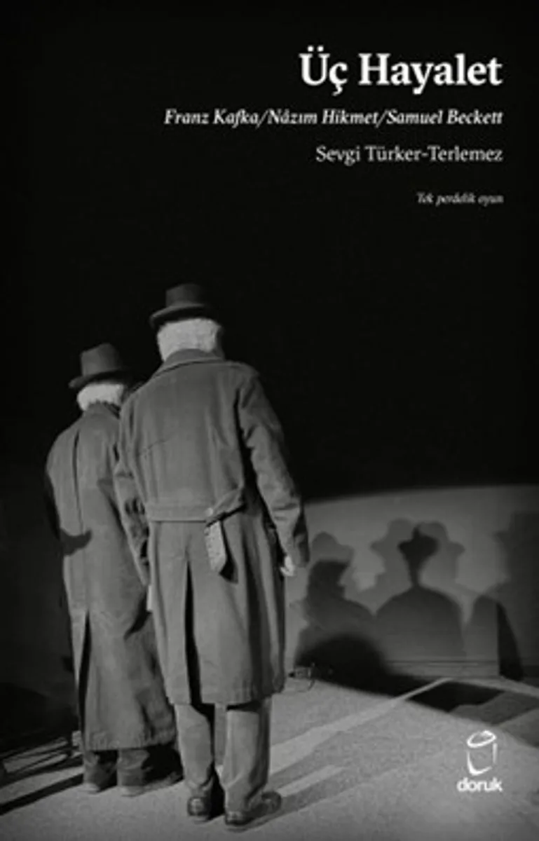 Üç Hayalet Franz Kafka / Nazım Hikmet / Samuel Beckett