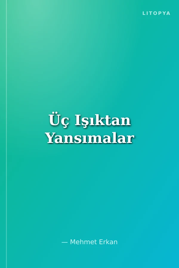 Üç Işıktan Yansımalar