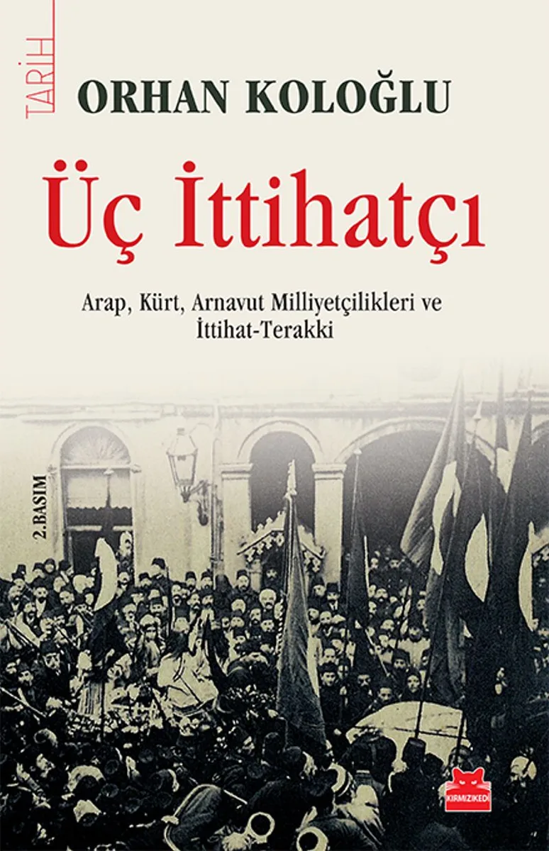 Üç İttihatçı Arap, Kürt, Arnavut Milliyetçilikleri ve İttihat Terakki