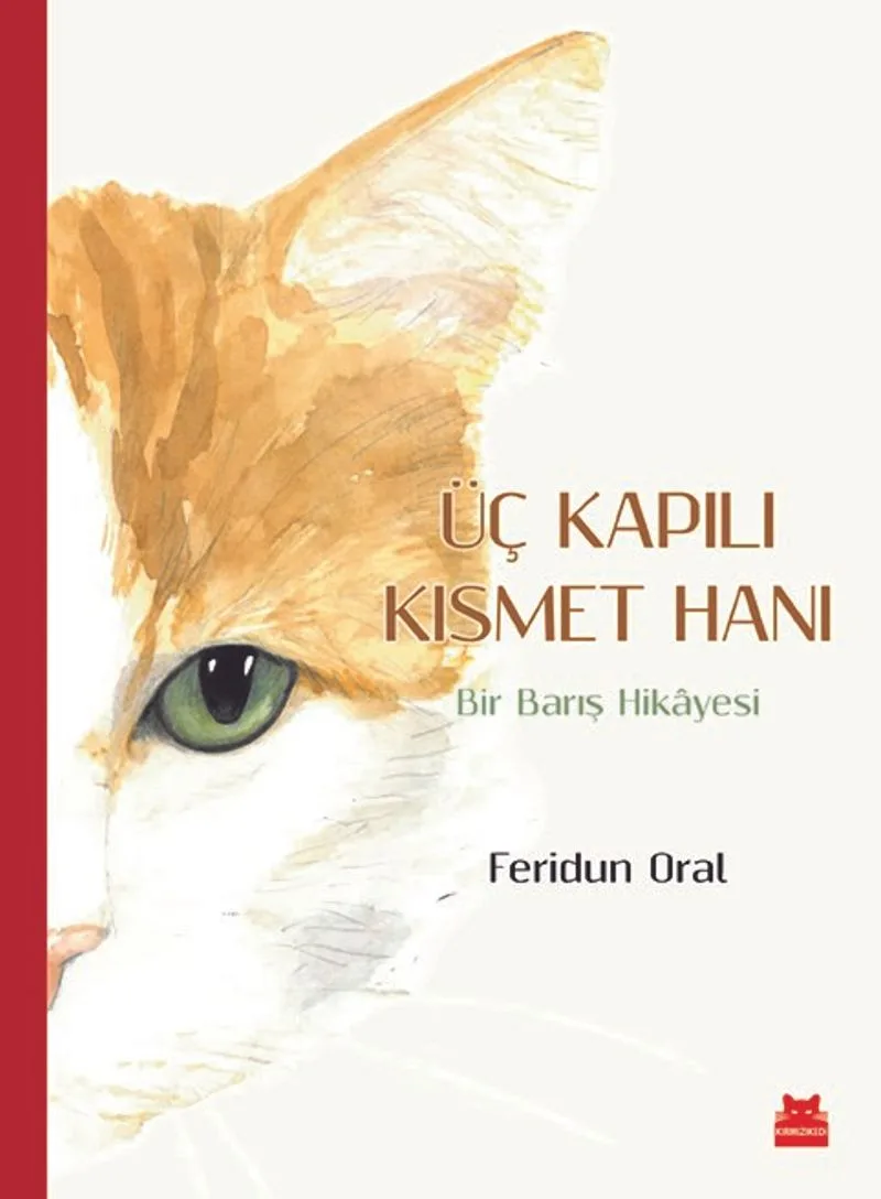 Üç Kapılı Kısmet Hanı Bir Barış Hikayesi