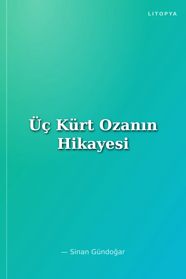 Üç Kürt Ozanın Hikayesi