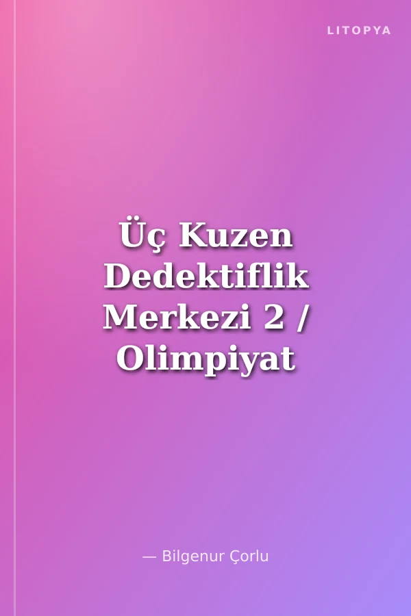 Üç Kuzen Dedektiflik Merkezi 2 / Olimpiyat Meşalesi
