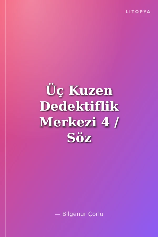 Üç Kuzen Dedektiflik Merkezi 4 / Söz Nakliyecisi
