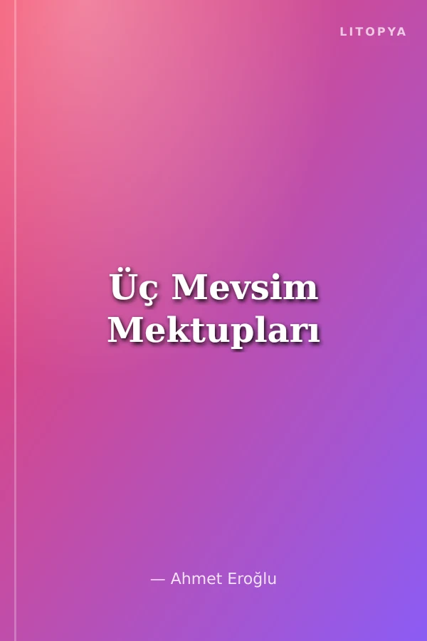 Üç Mevsim Mektupları