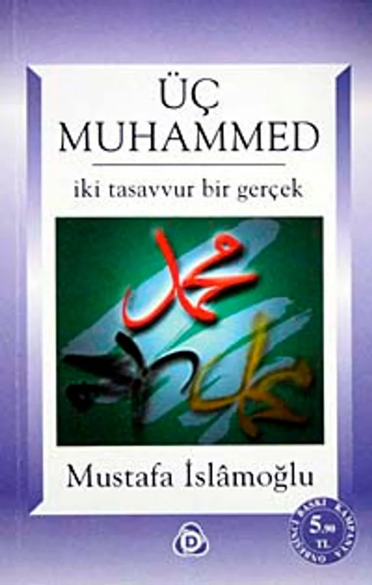 Üç Muhammed İki Tasavvur Bir Gerçek (Kampanyalı Fiyat)