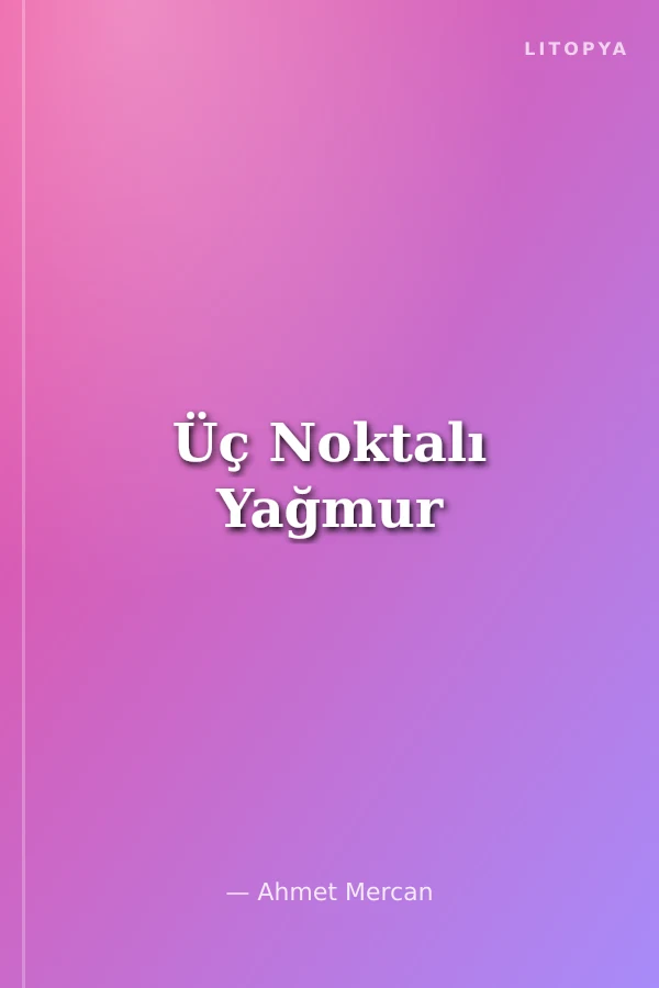 Üç Noktalı Yağmur