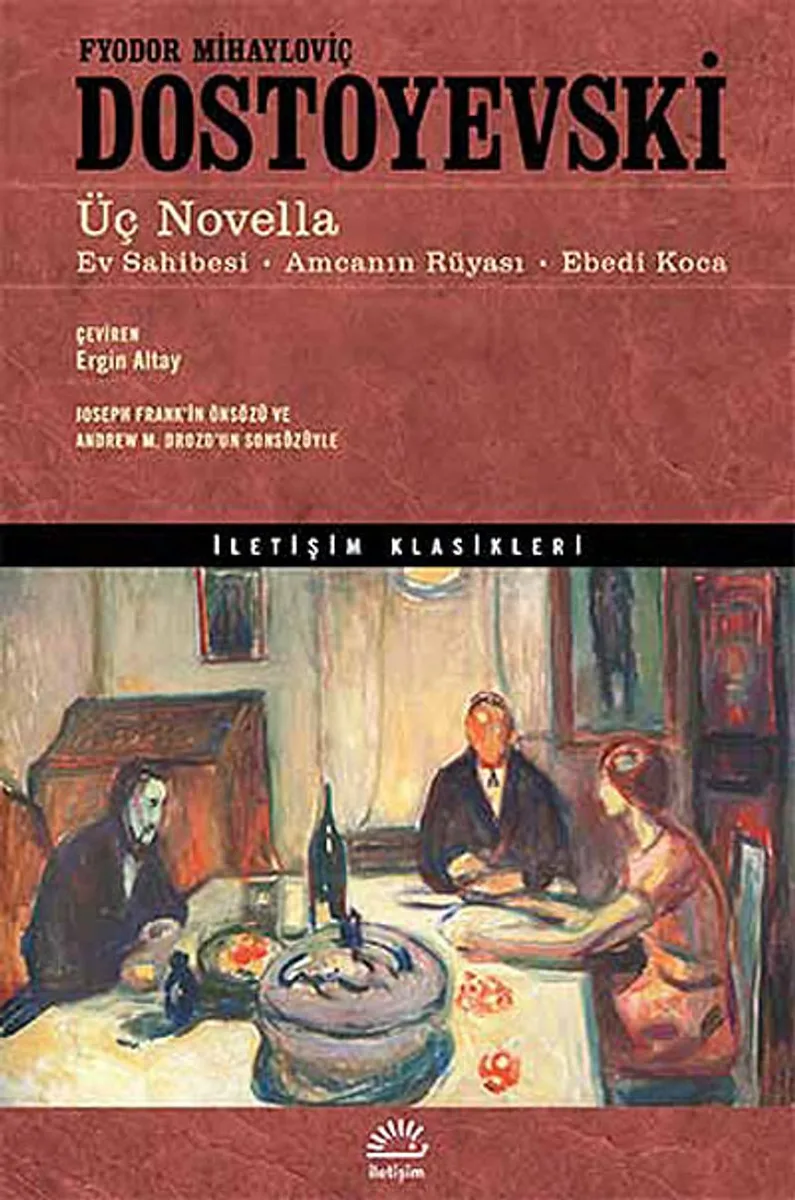 Üç Novella Ev Sahibesi - Amcanın Rüyası - Ebedi Koca