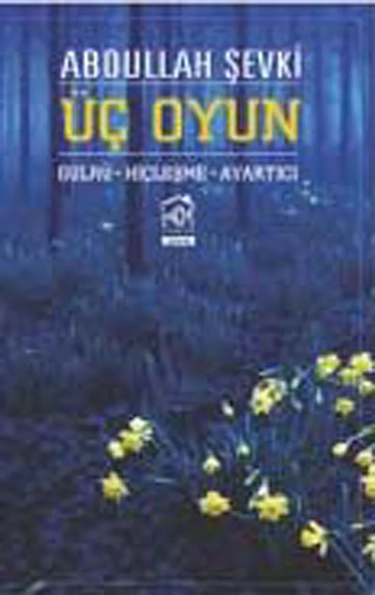 Üç Oyun Gülru - Hiçleşme - Ayartıcı