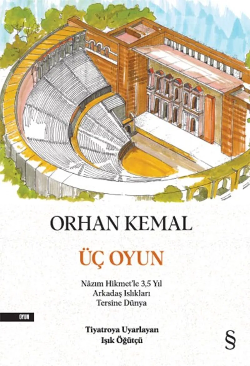 Üç Oyun Nazım Hikmet'le 3,5 Yıl Arkadaş Islıkları Tersine Dünya