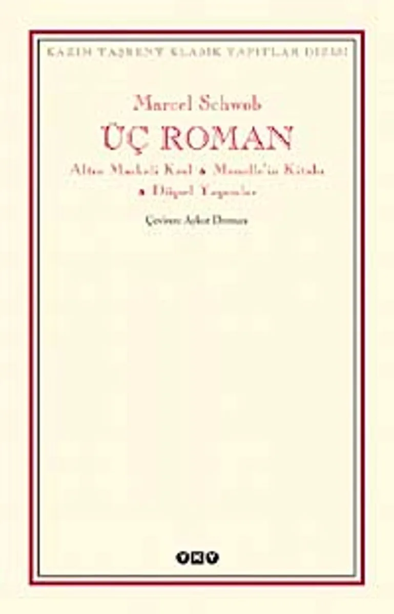 Üç Roman Altın Maskeli Kral-Monelle'nin Kitabı-Düşsel Yaşamlar