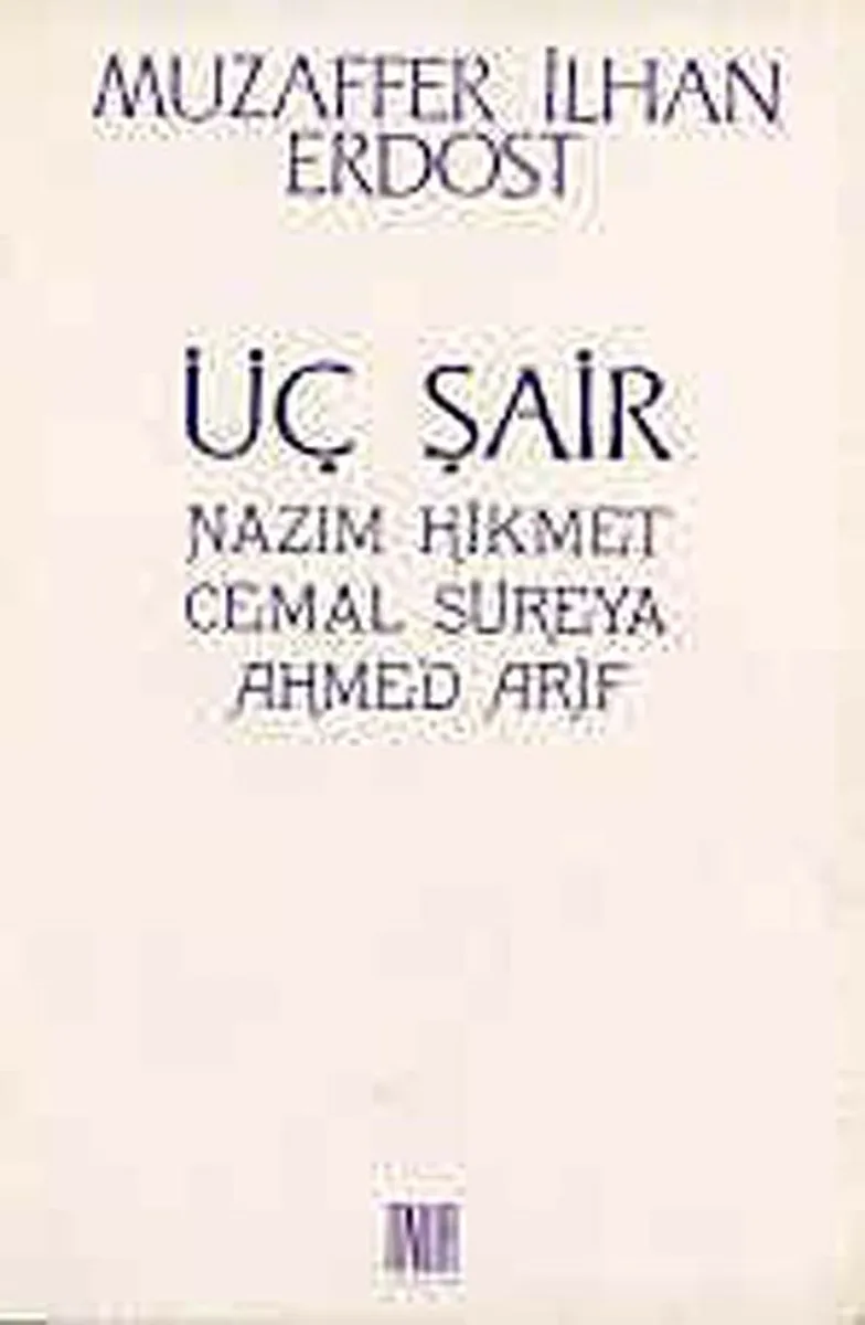 Üç Şair Nazım Hikmet-Cemal Süreya-Ahmed Arif