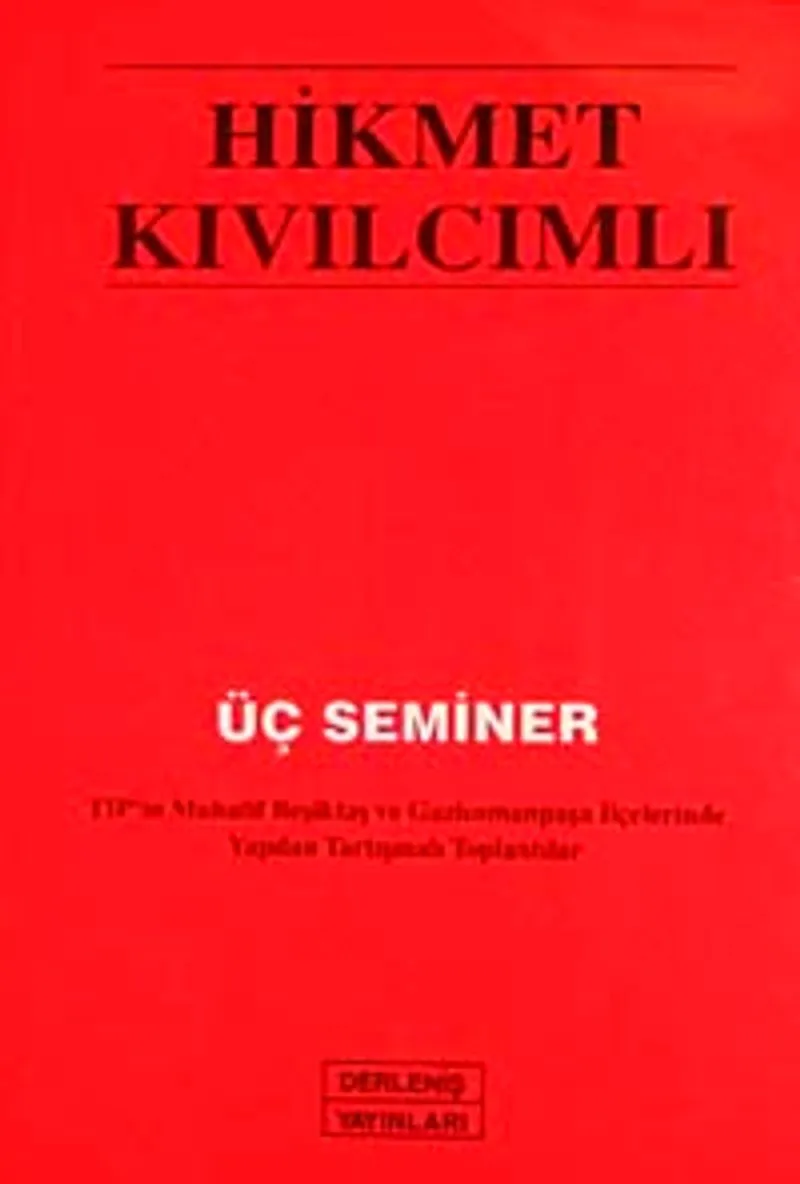 Üç Seminer TİP'in Muhalif Beşiktaş ve Gaziosmanpaşa İlçelerinde Yapılan Tartışmalı Toplantılar