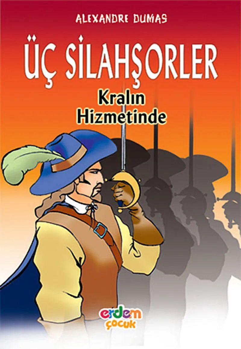 Üç Silahşörler Kralın Hizmetinde/Dünya Çocuk Klasikleri