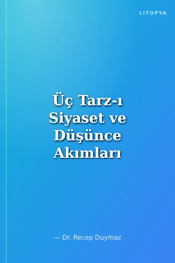 Üç Tarz-ı Siyaset ve Düşünce Akımları