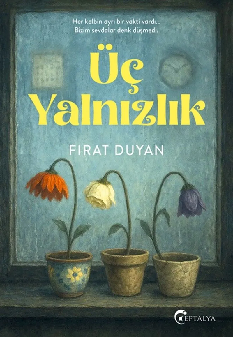 Üç Yalnızlık