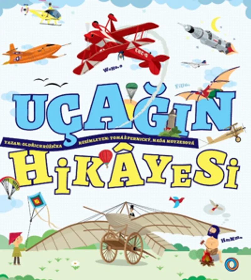 Uçağın Hikayesi / Büyük Yeniliklerin Küçük Kitabı