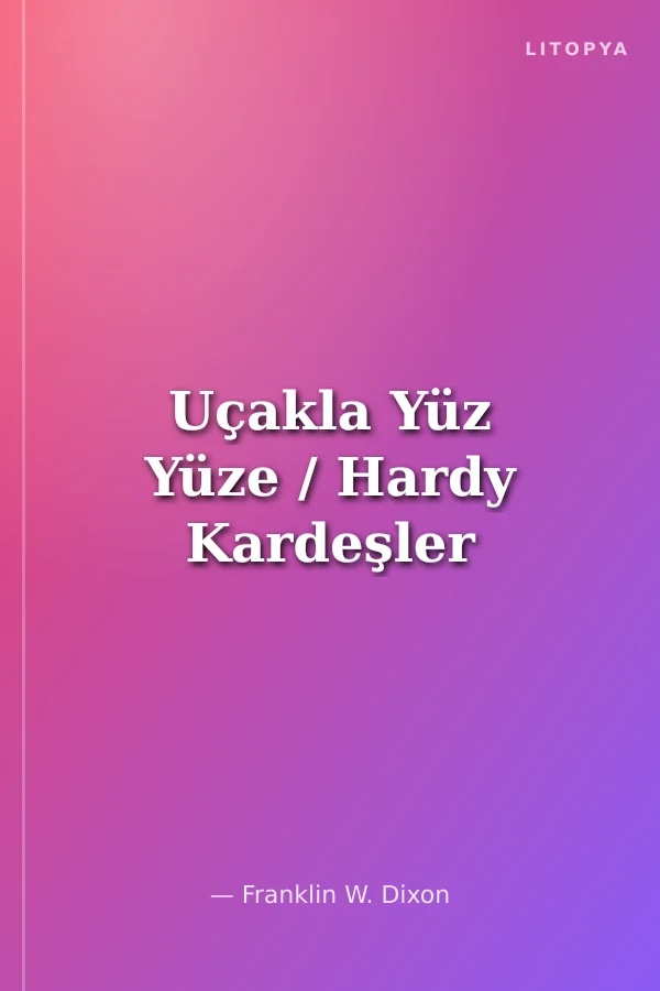 Uçakla Yüz Yüze / Hardy Kardeşler