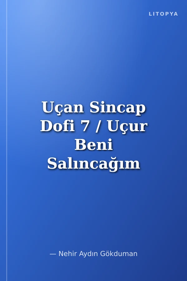 Uçan Sincap Dofi 7 / Uçur Beni Salıncağım