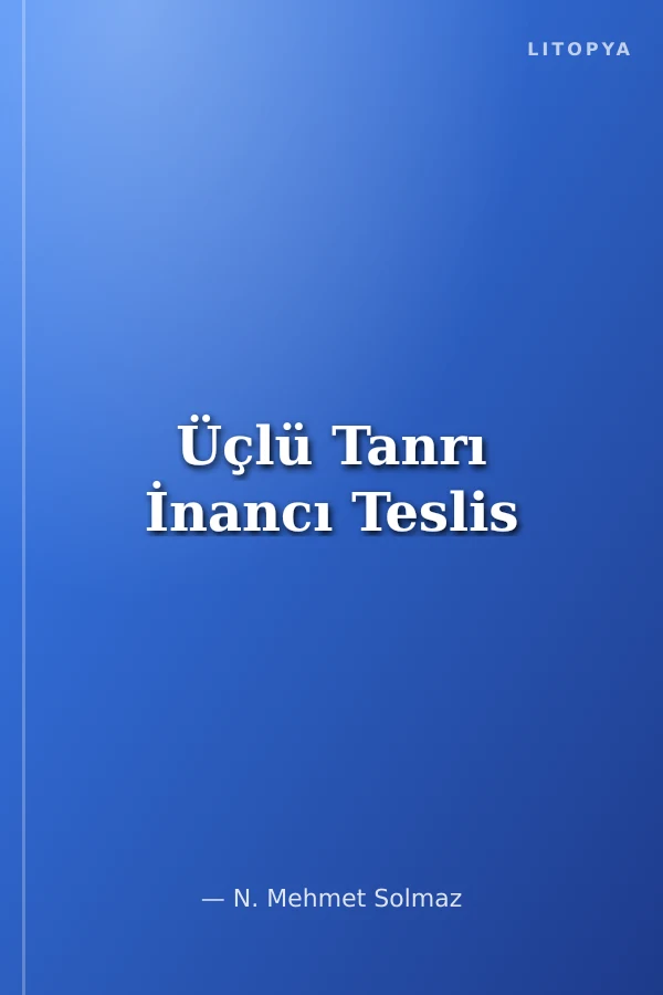 Üçlü Tanrı İnancı Teslis