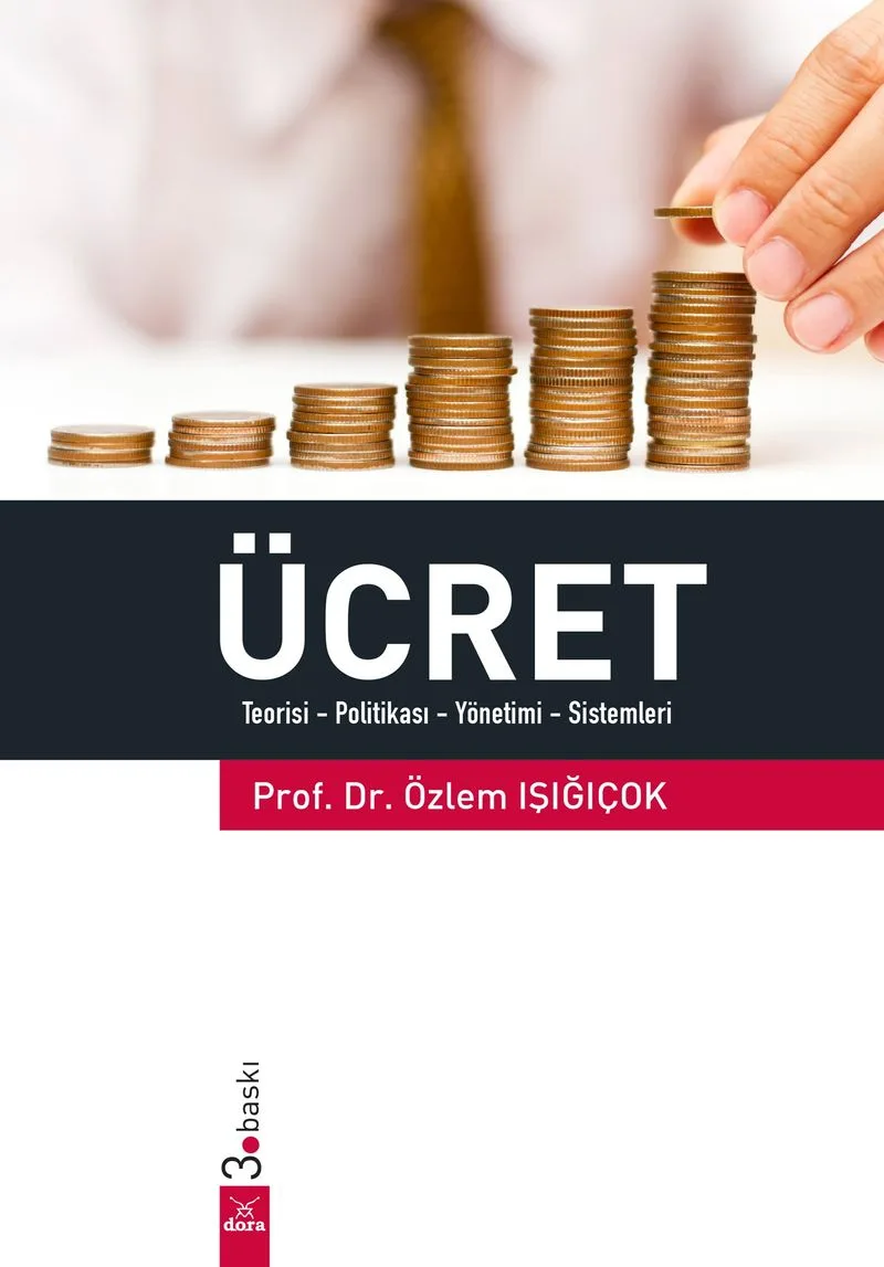 Ücret Teorisi - Politikası - Yönetimi - Sistemleri