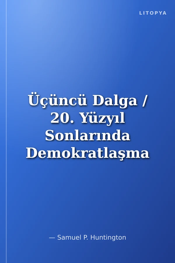 Üçüncü Dalga / 20. Yüzyıl Sonlarında Demokratlaşma