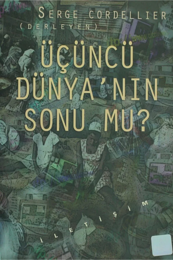 Üçüncü Dünyanın Sonu mu?