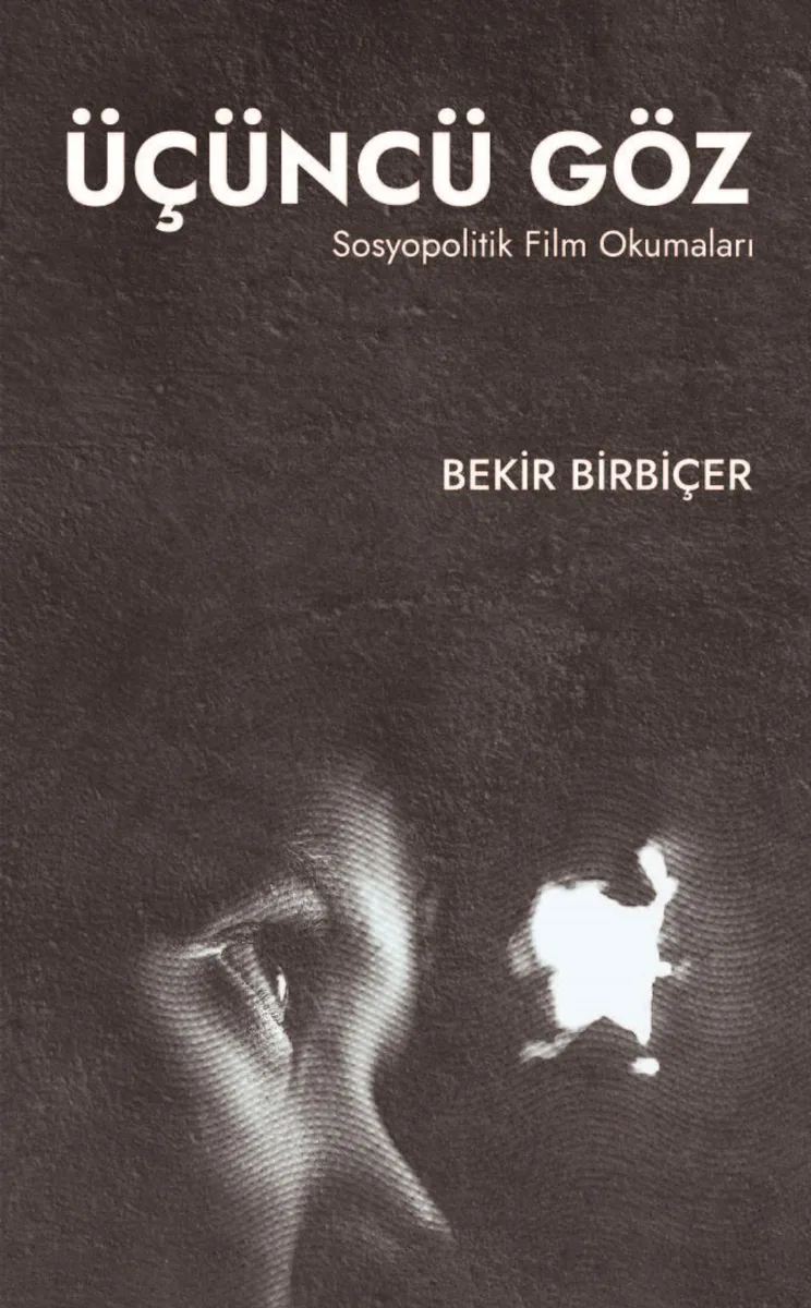 Üçüncü Göz Sosyopolitik Film Okumaları