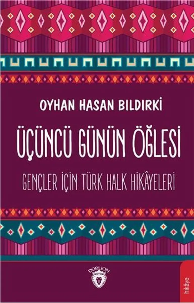 Üçüncü Günün Öğlesi Gençler İçin Türk Halk Hikayeleri
