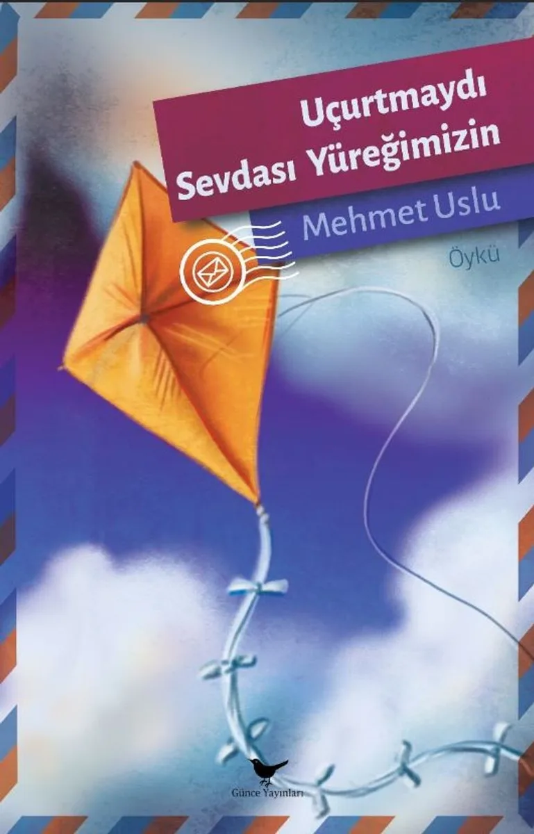 Uçurtmaydı Sevdası Yüreğimizin