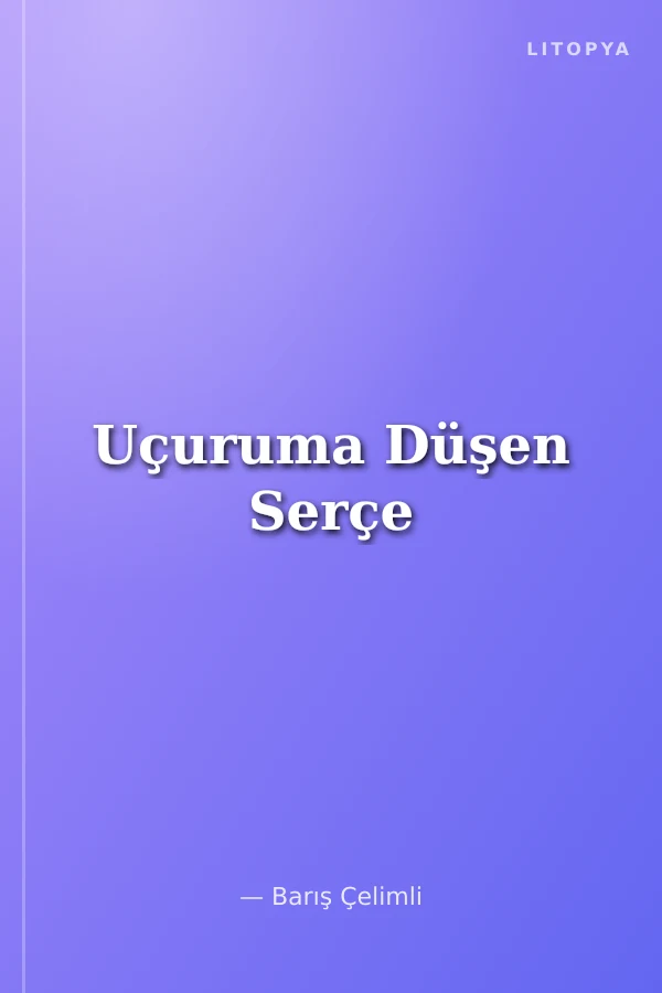 Uçuruma Düşen Serçe