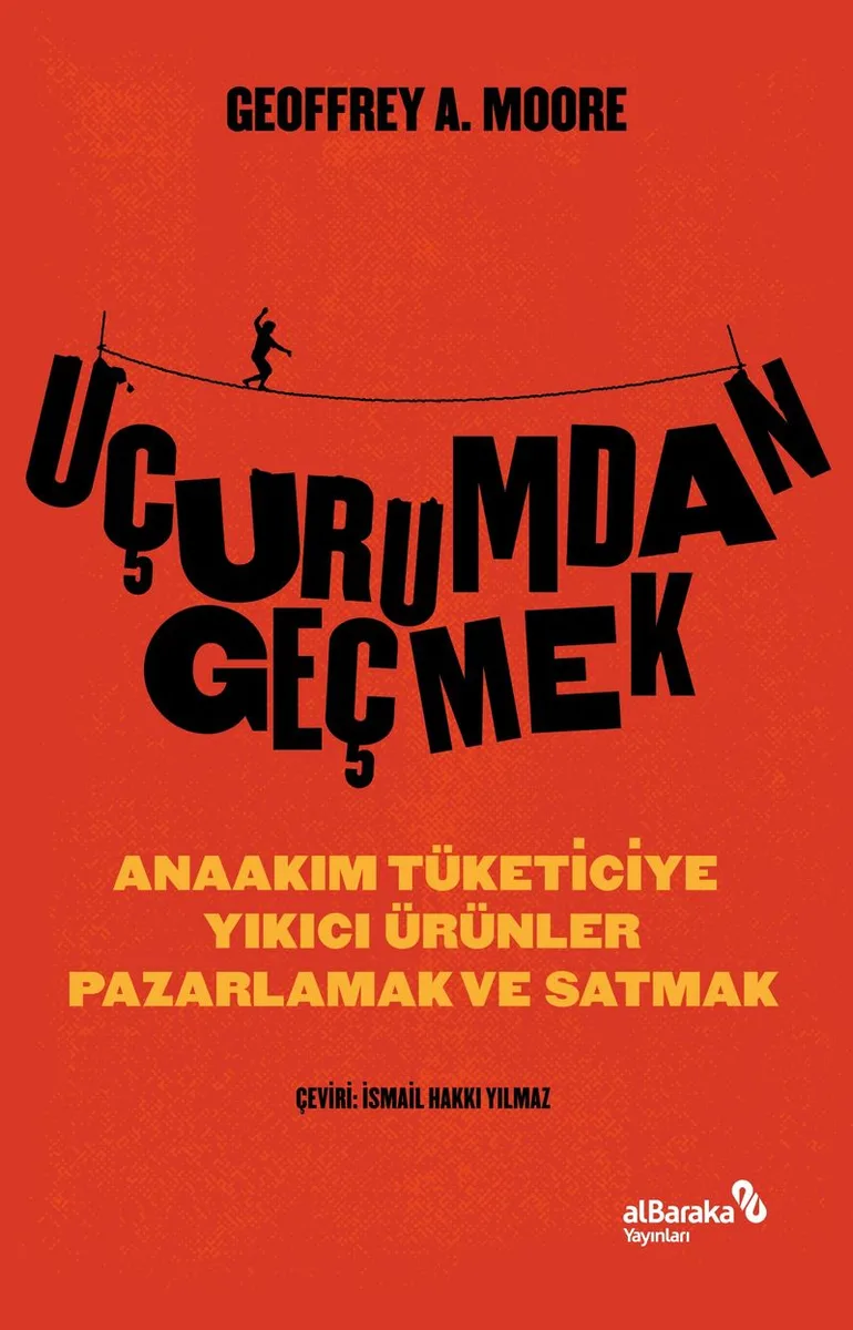 Uçurumdan Geçmek &ndash; Anaakım Tüketiciye Yıkıcı Ürünler Pazarlamak Ve Satmak