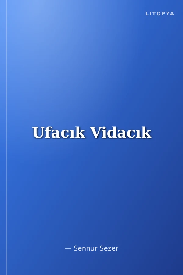 Ufacık Vidacık