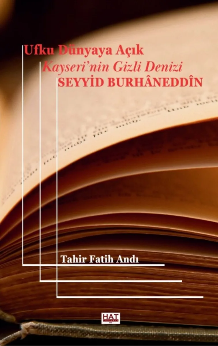 Ufku Dünyaya Açık Kayseri'nin Gizli Denizi Seyyid Burhanedd&icirc;n