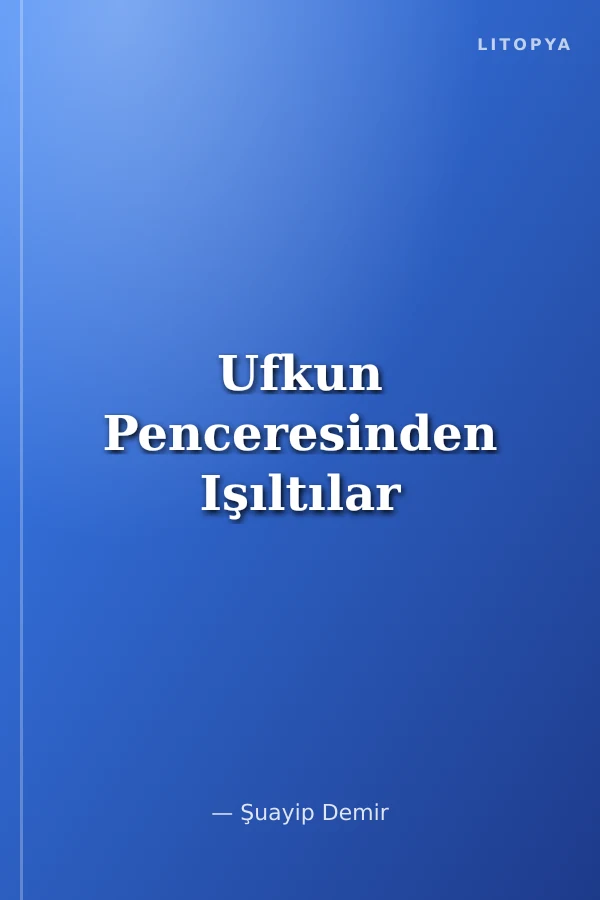 Ufkun Penceresinden Işıltılar