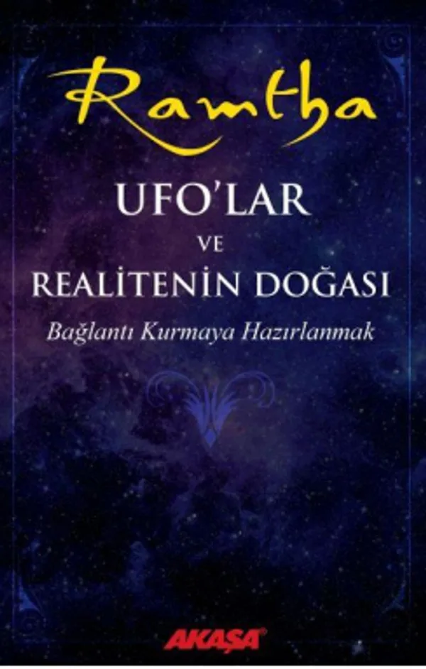 UFO'lar ve Realitenin Doğası Bağlantı Kurmaya Hazırlanmak