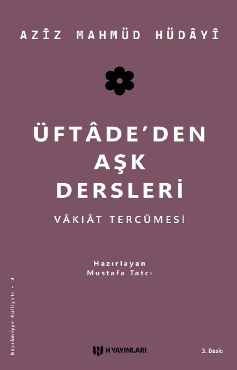 Üftade'den Aşk Dersleri Vakıat Tercümesi