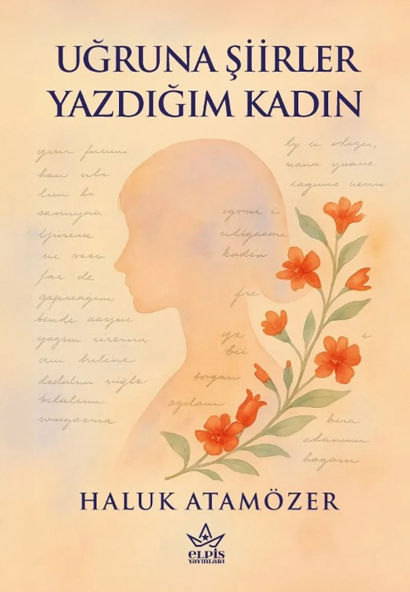 Uğruna Şiirler Yazdığım Kadın